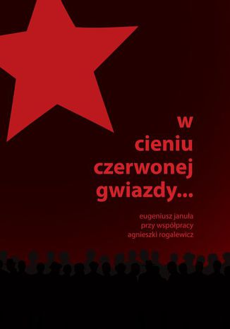 W cieniu czerwonej gwiazdy Eugeniusz Janua - okadka ebooka