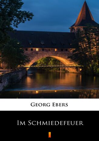 Im Schmiedefeuer Georg Ebers - okadka audiobooka MP3