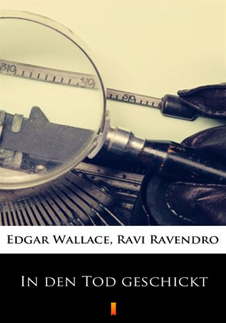 In den Tod geschickt Edgar Wallace - okadka ebooka