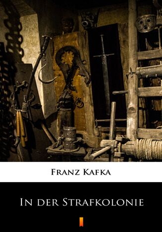 In der Strafkolonie Franz Kafka - okadka ebooka