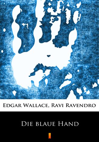 Die blaue Hand Edgar Wallace - okadka ebooka