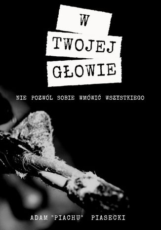 W twojej głowie