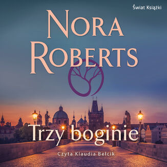 Trzy boginie Nora Roberts - okładka audiobooka MP3