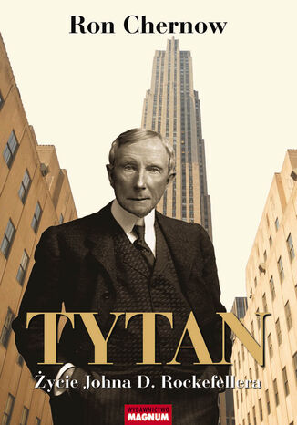 Tytan. ycie Johna D. Rockefellera Ron Chernow - okadka ebooka