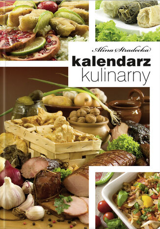 Alina Stradecka. kalendarz kulinarny Alina Stradecka - okadka ebooka