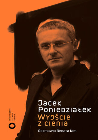 Wyjcie z cienia Jacek Poniedziaek, Renata Kim - okadka ebooka