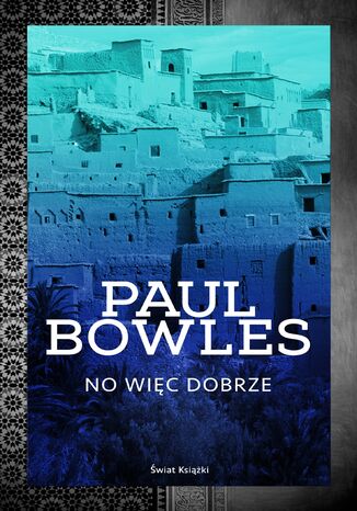 No wic dobrze Paul Bowles - okadka audiobooks CD