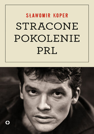 Stracone pokolenie PRL
