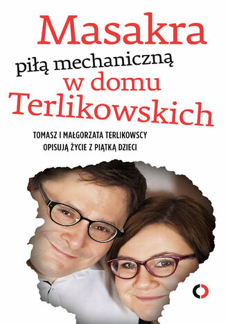 Masakra pi mechaniczn w domu Terlikowskich Tomasz Terlikowski, Magorzata Terlikowska - okadka audiobooka MP3