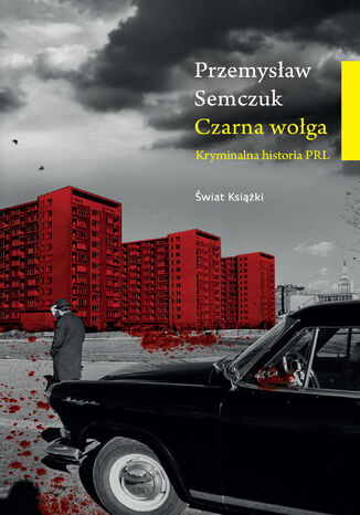 Czarna wołga Przemysław Semczuk - okładka książki