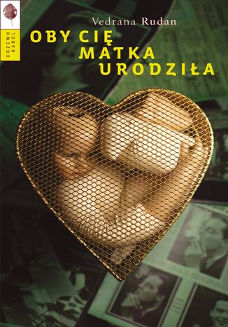 Oby cię matka urodziła