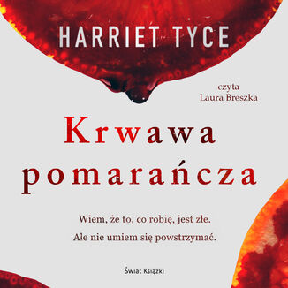 Krwawa pomaracza Harriet Tyce - okadka audiobooka MP3
