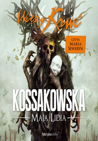 Więzy krwi Maja Lidia Kossakowska Więzy krwi Maja Lidia Kossakowska