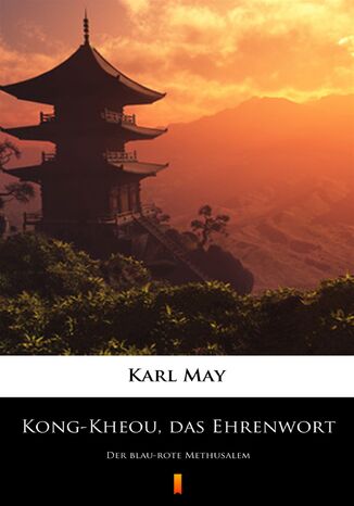 Kong-Kheou, das Ehrenwort. Der blau-rote Methusalem Karl May - okadka ebooka