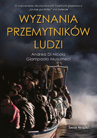 Wyznania przemytnikw ludzi Andrea Di Nicola, Giampaolo Musumeci - okadka audiobooks CD