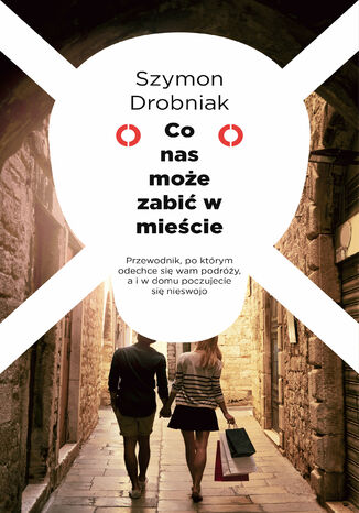 Co nas może zabić w mieście Szymon Drobniak - okładka audiobooks CD
