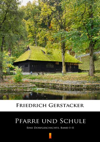 Pfarre und Schule. Eine Dorfgeschichte. Band III Friedrich Gerstcker - okadka audiobooks CD