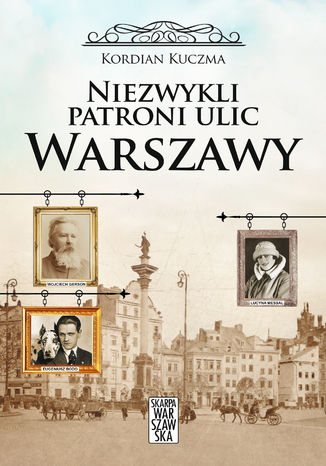 Niezwykli patroni ulic Warszawy Kordian Kuczma - okadka audiobooka MP3