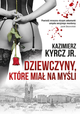 Dziewczyny, ktre mia na myli Kazimierz Kyrcz - okadka ebooka
