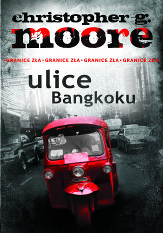 Granice za. Ulice Bangkoku Christopher G. Moore - okadka ebooka