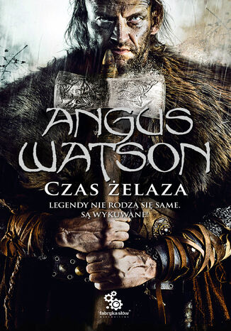 Trylogia Czasu Żelaza (#1). Czas żelaza