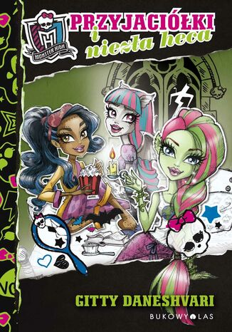 Monster High. Przyjaciki i nieza heca Gitty Daneshvari - okadka audiobooka MP3
