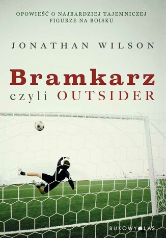Bramkarz, czyli outsider
