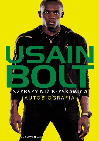 Szybszy ni byskawica. Autobiografia Usain Bolt - okadka ebooka