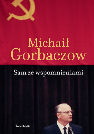 Sam ze wspomnieniami Michai Gorbaczow - okadka ebooka