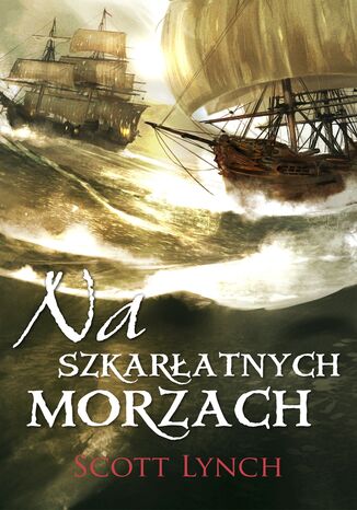 Niecni dżentelmeni. Na szkarłatnych morzach