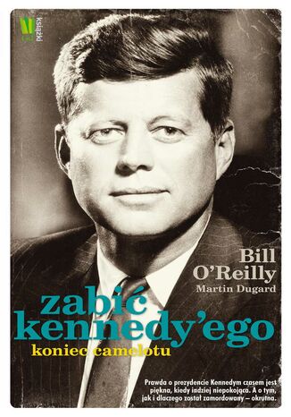 Zabi Kennedy'ego Martin Dugard, Bill O'Reilly - okadka audiobooka MP3