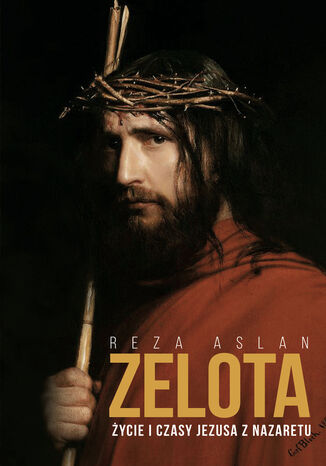 Zelota. ycie i czasy Jezusa z Nazaretu Reza Aslan - okadka ebooka
