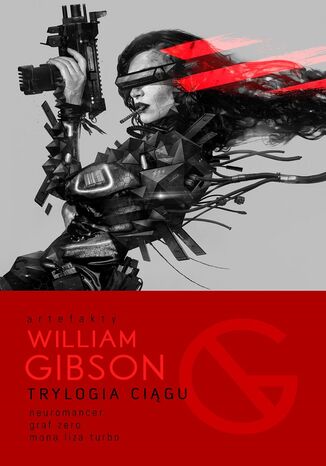Trylogia Ciągu:. Neuromancer, Graf Zero, Mona Liza Turbo William Gibson - okładka audiobooka MP3