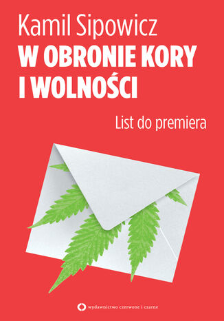 W obronie Kory i wolnoci. List do premiera Kamil Sipowicz - okadka ebooka