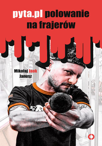Pyta.pl. Polowanie na frajerów Mikołaj Jaok Janusz - okładka audiobooks CD