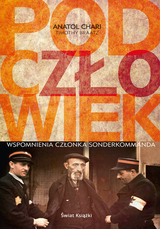 Podczłowiek. Wspomnienia członka Sonderkommanda