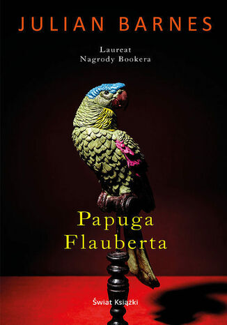 Papuga Flauberta. Flaubert's Parrot Julian Barnes - okadka ebooka
