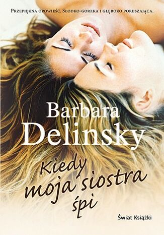 Kiedy moja siostra pi Barbara Delinsky - okadka audiobooks CD