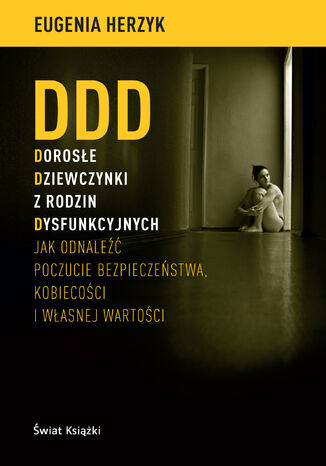 DDD Dorosłe Dziewczynki z rodzin Dysfunkcyjnych