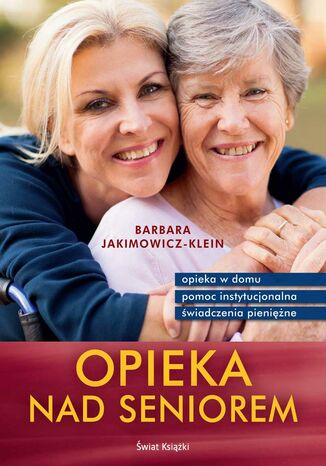 Opieka nad seniorem Barbara Jakimowicz-Klein - okadka ebooka