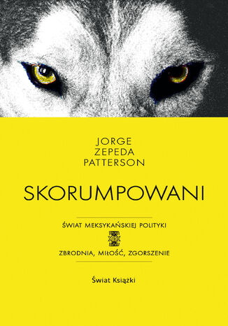 Skorumpowani Jorge Zepeda Patterson - okadka audiobooks CD