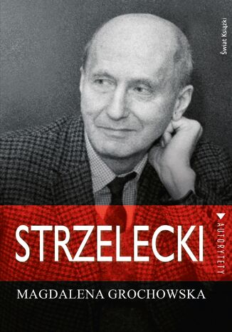 Strzelecki. Śladem nadziei