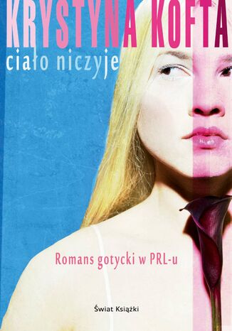 Ciao niczyje Krystyna Kofta - okadka audiobooks CD
