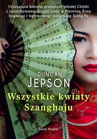 Wszystkie kwiaty Shanghaju Duncan Jepson - okadka audiobooks CD