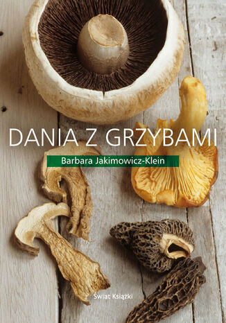 Dania z grzybami Barbara Jakimowicz-Klein - okadka ebooka