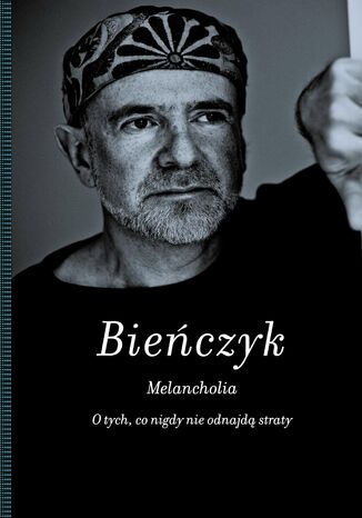 Melancholia Marek Bieczyk - okadka ebooka