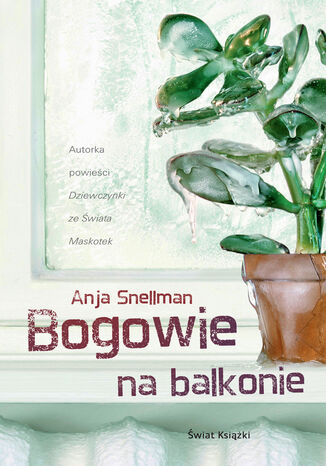 Bogowie na balkonie Anja Snellman - okadka ebooka