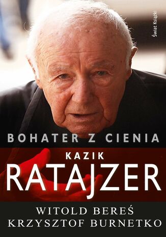 Bohater z cienia. Kazik Ratajzer Witold Bere, Krzysztof Burnetko - okadka audiobooks CD