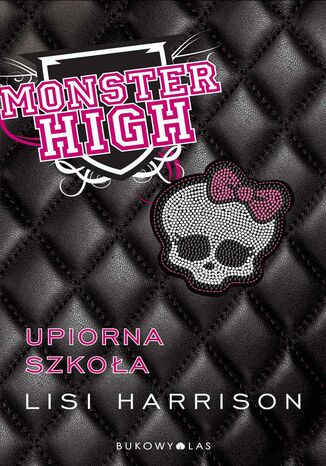 Monster High 1. Upiorna szkoa Lisi Harrison - okadka ebooka