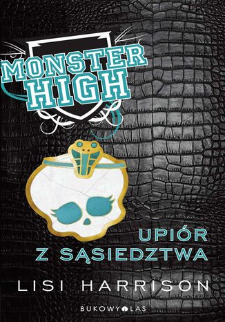 Monster High #2 - Upir z ssiedztwa Lisi Harrison - okadka ebooka